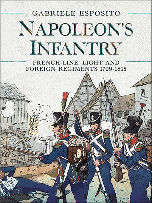 Title details for Napoleon's Infantry by Gabriele Esposito - Available